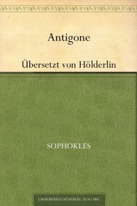 Descargar Antigone. Übersetzt von Friedrich Hölderlin (German Edition) pdf, epub, ebook