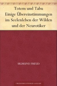 Descargar Totem und Tabu Einige Übereinstimmungen im Seelenleben der Wilden und der Neurotiker (German Edition) pdf, epub, ebook