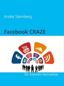 Descargar Facebook CRAZE für Internet-Vermarkter: Wie Sie 500 Freunde in weniger als 30 Tagen erhalten! pdf, epub, ebook