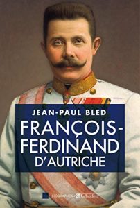 Descargar François-Ferdinand d’Autriche (Biographie) pdf, epub, ebook
