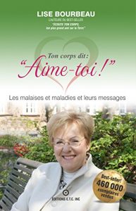 Descargar Ton corps dit : “Aime-toi !”, Les malaises et maladies et leurs messages (French Edition) pdf, epub, ebook