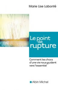 Descargar Le Point de rupture : Comment les chocs d’une vie nous guident vers l’essentiel (PRATIQUE) pdf, epub, ebook