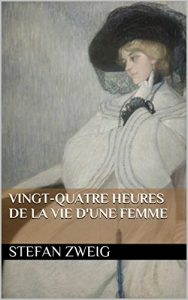 Descargar Vingt-quatre heures de la vie d’une femme (French Edition) pdf, epub, ebook