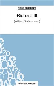 Descargar Richard III: Analyse complète de l’oeuvre (French Edition) pdf, epub, ebook