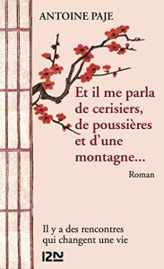 Descargar Et il me parla de cerisiers, de poussières et d’une montagne (Pocket) pdf, epub, ebook