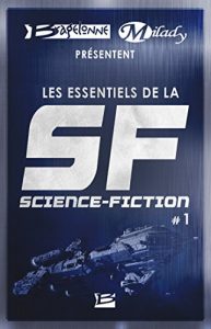 Descargar Bragelonne et Milady présentent Les Essentiels de la Science-Fiction #1 pdf, epub, ebook