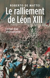 Descargar Le ralliement de Léon XIII : L’échec d’un projet pastoral (French Edition) pdf, epub, ebook