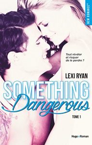Descargar Reckless & Real Something dangerous – tome 1 (New Romance) pdf, epub, ebook