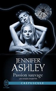 Descargar Les exilés d’Austin (Tome 5) – Passion sauvage (J’ai lu Crépuscule) pdf, epub, ebook