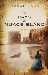 Descargar Le pays du nuage blanc (Trilogie Sarah Lark t. 1) (French Edition) pdf, epub, ebook