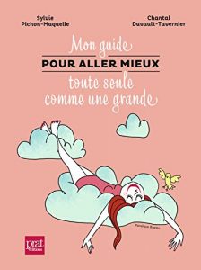 Descargar Mon guide pour aller mieux toute seule comme une grande pdf, epub, ebook