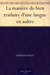 Descargar La manière de bien traduire d’une langue en aultre (French Edition) pdf, epub, ebook