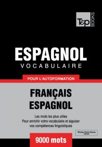 Descargar Vocabulaire Français-Espagnol pour l’autoformation – 9000 mots (T&P Books) (French Edition) pdf, epub, ebook