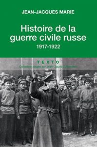 Descargar Histoire de la guerre civile russe: 1917 – 1922 (Texto) pdf, epub, ebook