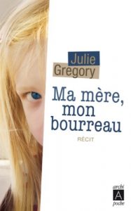 Descargar Ma mère, mon bourreau (essai, témoignage t. 163) (French Edition) pdf, epub, ebook