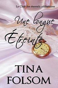 Descargar Une longue étreinte (Le Club des éternels célibataires t. 5) (French Edition) pdf, epub, ebook