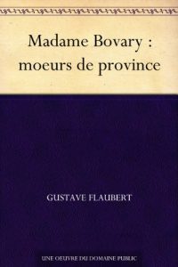 Descargar Madame Bovary : moeurs de province (French Edition) pdf, epub, ebook