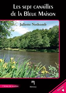 Descargar Les sept canailles de la Bleue Maison: Roman culinaire agrémenté de 7 fiches de recettes (French Edition) pdf, epub, ebook