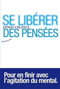 Descargar Se libérer des pensées (ICI / MAINTENAN) pdf, epub, ebook