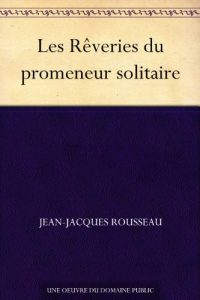 Descargar Les Rêveries du promeneur solitaire (French Edition) pdf, epub, ebook
