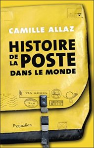 Descargar Histoire de la poste dans le monde pdf, epub, ebook