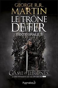 Descargar Le Trône de Fer – L’Intégrale 1 (Tomes 1 et 2): Le Trône de Fer – Le Donjon rouge (FANTASY) pdf, epub, ebook