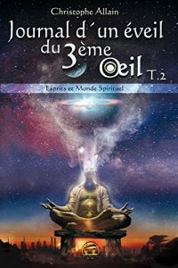 Descargar Journal d’un éveil du troisième oeil T2 (Spiritualité) pdf, epub, ebook