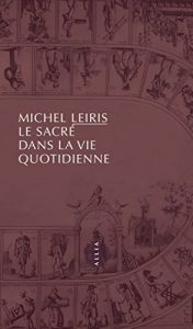 Descargar Le Sacré dans la vie quotidienne: suivi de Notes pour Le Sacré dans la vie quotidienne ou L’Homme sans honneur (PETITE COLL) pdf, epub, ebook