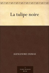 Descargar La tulipe noire (French Edition) pdf, epub, ebook