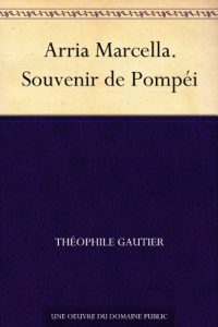 Descargar Arria Marcella. Souvenir de Pompéi (French Edition) pdf, epub, ebook