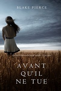 Descargar Avant qu’il ne tue (Un mystère Mackenzie White – Volume 1) (French Edition) pdf, epub, ebook