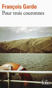Descargar Pour trois couronnes (Folio) pdf, epub, ebook