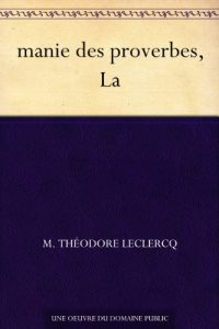 Descargar manie des proverbes, La (French Edition) pdf, epub, ebook