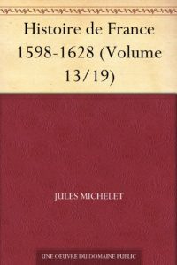 Descargar Histoire de France 1598-1628 (Volume 13/19) (French Edition) pdf, epub, ebook