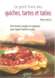 Descargar Quiches, tartes et tatins (Le petit livre) pdf, epub, ebook