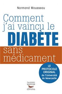 Descargar Comment j’ai vaincu le diabète sans médicament: Le protocole original de l’Université de Newcastle (MEDECINE) pdf, epub, ebook