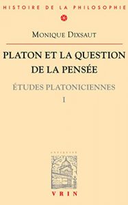 Descargar Platon et la question de la pensée (Bibliothèque d’Histoire de la Philosophie) pdf, epub, ebook
