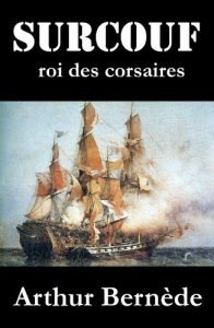Descargar Surcouf, roi des corsaires, roman d’aventures pdf, epub, ebook