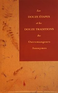Descargar Les douze étapes et les douze traditions des Outremangeurs Anonymes (French Edition) pdf, epub, ebook
