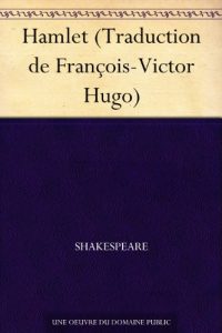 Descargar Hamlet (Traduction de François-Victor Hugo) (French Edition) pdf, epub, ebook
