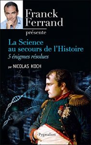 Descargar La Science au secours de l’Histoire: 5 énigmes résolues pdf, epub, ebook
