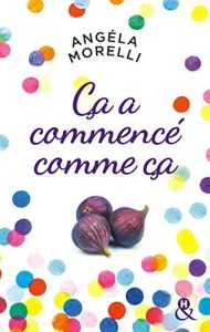 Descargar Ça a commencé comme ça : Le roman « feel good » incontournable de fin d’année (&H) (French Edition) pdf, epub, ebook