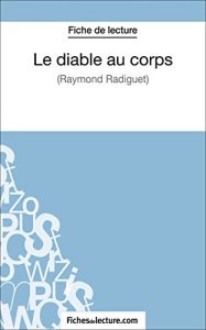 Descargar Le diable au corps de Raymond Radiguet (Fiche de lecture): Analyse complète de l’oeuvre (French Edition) pdf, epub, ebook