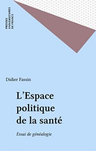 Descargar L’Espace politique de la santé: Essai de généalogie (Sociologie d’aujourd’hui) pdf, epub, ebook
