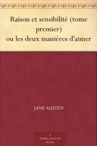Descargar Raison et sensibilité (tome premier) ou les deux manières d’aimer (French Edition) pdf, epub, ebook