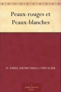 Descargar Peaux-rouges et Peaux-blanches (French Edition) pdf, epub, ebook