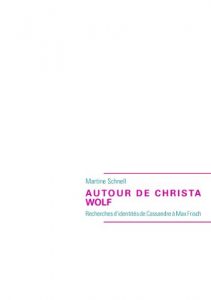 Descargar AUTOUR DE CHRISTA WOLF: Recherches d’identités de Cassandre à Max Frisch pdf, epub, ebook