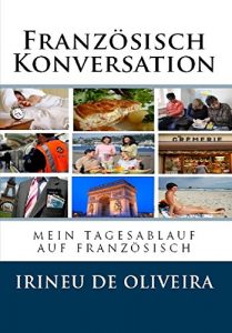 Descargar Französisch Konversation: mein tagesablauf auf französisch (French Edition) pdf, epub, ebook