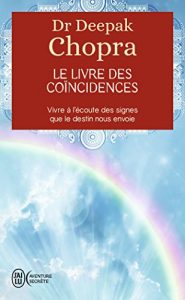 Descargar Le livre des coïncidences. Vivre à l’écoute des signes que le destin nous envoie (J’ai lu Aventure secrète) pdf, epub, ebook