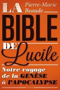 Descargar La Bible de Lucile : Notre voyage de la genèse à l’apocalypse (Domaine Biblique) (French Edition) pdf, epub, ebook